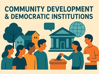 Community Development & Democratic Institutions